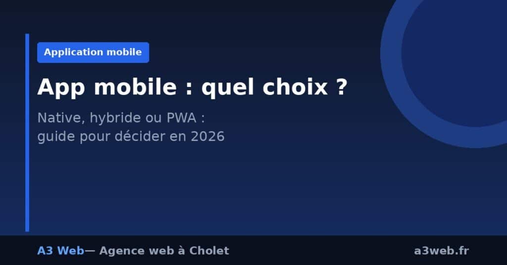 Image de couverture : Application mobile native, hybride ou PWA : guide pour faire le bon choix en 2026
